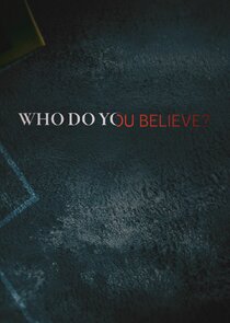 【美剧】Who Do You Believe?(2022)