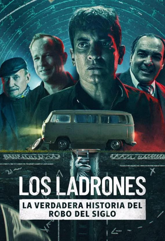 银行大盗:神级劫案 Los Ladrones: La verdadera historia del robo del ...